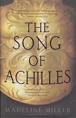 The Song of Achilles by Madeleine Miller